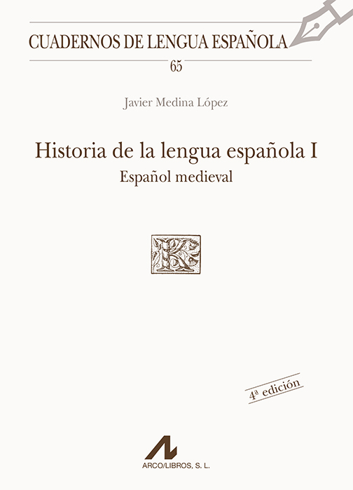 HISTORIA DE LA LENGUA ESPAÑOLA I: ESPAÑOL MEDIEVAL