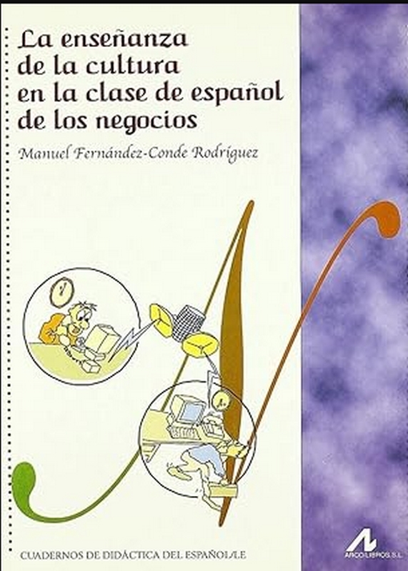 LA ENSEÑANZA DE LA CULTURA EN LA CLASE ESPAÑOL DE LOS NEGOCIOS