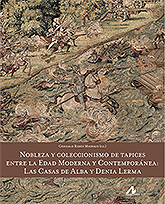 NOBLEZA Y COLECCIONISMO DE TAPICES ENTRE LA EDAD MODERNA Y CONTEMPORANEA