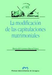 LA MODIFICACION DE LAS CAPITULACIONES  MATRIMONIALES