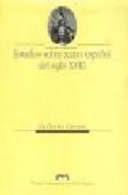 ESTUDIOS SOBRE TEATRO ESPAÑOL DEL SIGLO XVIII