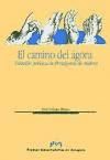 EL CAMINO DEL AGORA. FILOSOFIA POLITICA DE PROTAGORAS DE ABDERA