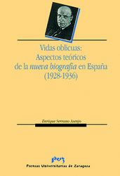 VIDAS OBLICUAS: ASPECTOS  TEORICOS DE  LA  NUEVA BIOGRAFIA EN ESPAÑA  (1928-1936)