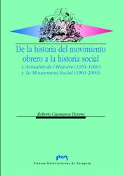 DE LA HISTORIA DEL MOVIMIENTO OBRERO A LA HISTORIA SOCIAL. L?ACTUALITÉ DE L¿HISTOIRE (1951-1960) Y LE MOUVEMENT SOCIAL (1960-2000)