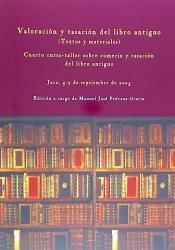 VALORACIÓN Y TASACIÓN DEL LIBRO ANTIGUO ( TEXTOS Y MATERIALES )