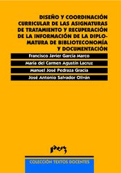 DISEÑO Y COORDINACIÓN CURRICULAR DE LAS ASIGNATURAS DE TRATAMIENTO Y RECUPERACIÓN DE LA INFORMACIÓN DE LA DIPLOMATURA DE BIBLIOTECONOMÍA Y DOCUMENTACI