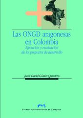 LAS ONGD ARAGONESAS EN COLOMBIA. EJECUCIÓN Y EVALUACIÓN DE LOS PROYECTOS DE DESARROLLO