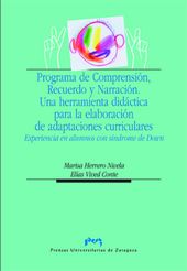 PROGRAMA DE COMPRENSIÓN, RECUERDO Y NARRACIÓN. UNA HERRAMIENTA DIDÁCTICA PARA LA ELABORACIÓN DE ADAPTACIONES CURRICULARES. EXPERIENCIA EN ALUMNOS CON