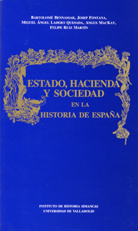 ESTADO, HACIENDA Y SOCIEDAD EN LA HISTORIA DE ESPAÑA