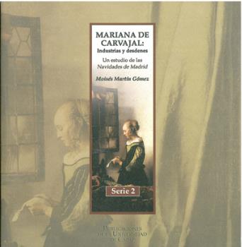 MARIANA DE CARVAJAL: INDUSTRIAS Y DESDENES