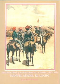 REVOLUCION LIBERAL Y NEOABSOLUTISMO EN LA MANCHA (1820-1833)