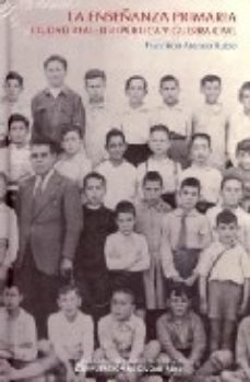 LA ENSEÑANZA PRIMARIA CIUDADREAL: II REPÚBLICA Y GUERRA CIVIL