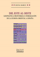 DEL ESTE AL OESTE : GEOPOLÍTICA FRONTERIZA E INMIGRACIÓN DE LA EUROPA ORIENTAL A EspaÑa