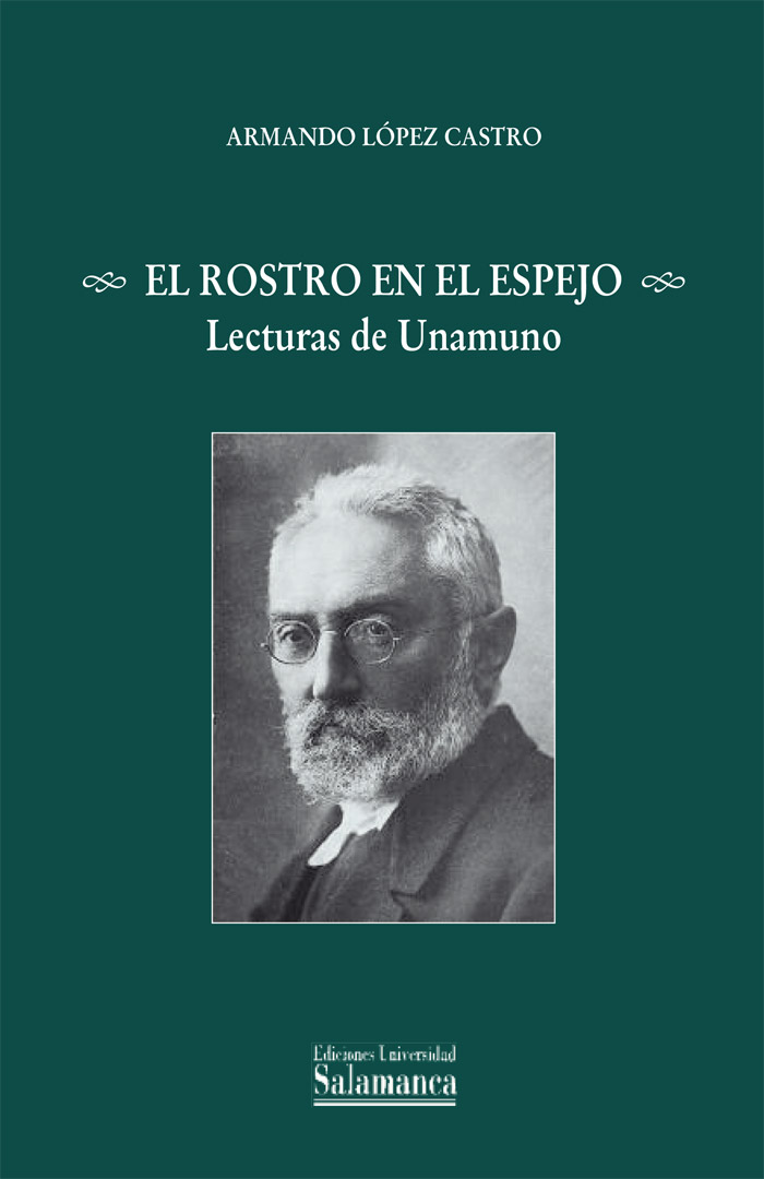 EL ROSTRO EN EL ESPEJO LECTURAS DE UNAMUNO