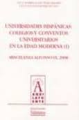 UNIVERSIDADES HISPÁNICAS: COLEGIOS Y CONVENTOS UNIVERSITARIOS EN LA EDAD MODERNA (I)