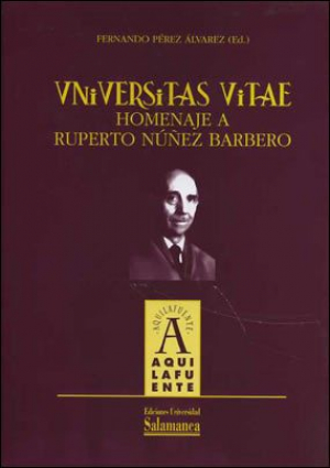 UNIVERSITAS VITAE HOMENAJE A RUPERTO NÚÑEZ BARBERO