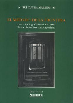 EL MÉTODO DE LA FRONTERA. RADIOGRAFÍA HISTÓRICA DE UN DISPOSITIVO CONTEMPORÁNEO