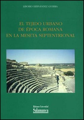 TEJIDO URBANO DE EPOCA ROMANA EN LA MESETA EL