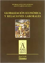 GLOBALIZACION ECONOMICA Y RELACIONES LABORALES