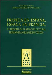 FRANCIA EN ESPAÑA, ESPAÑA EN FRANCIA