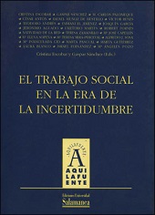 EL TRABAJO SOCIAL EN LA ERA DE LA INCERTIDUMBRE. ACTAS DEL I CONGRESO DE ESTUDIAntes de Trabajo Social celebrado en Salamanca el 26 y 27 de noviembre