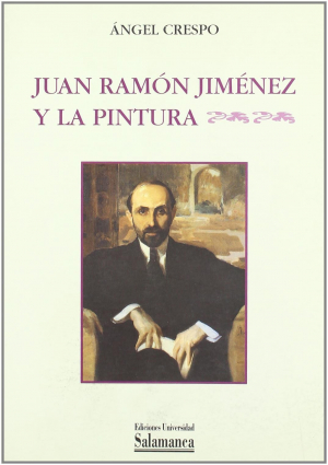 JUAN RAMÓN JIMÉNEZ Y LA PINTURA