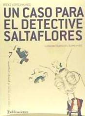 UN CASO PARA EL DETECTIVE SALTAFLORES