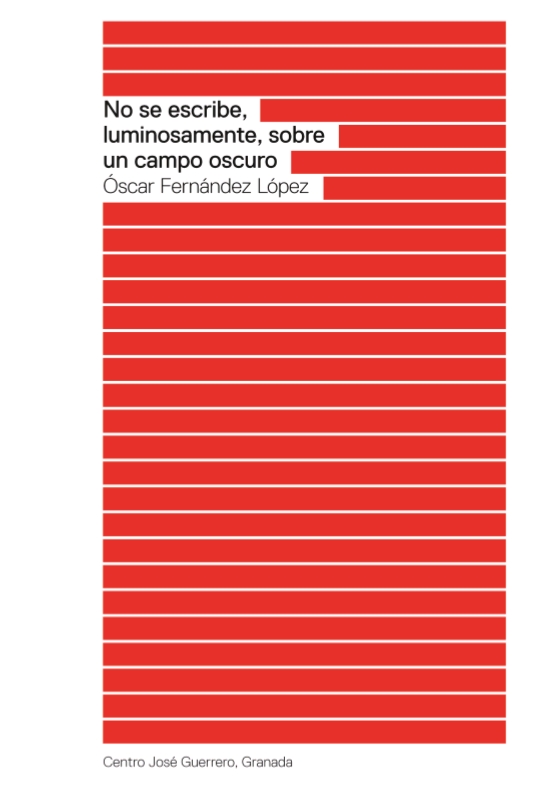 NO SE ESCRIBE, LUMINOSAMENTE, SOBRE UN CAMPO OSCURO