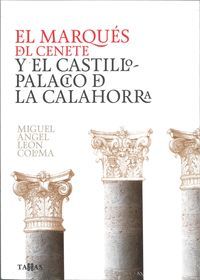 EL MARQUÉS DEL CENETE Y EL CASTILLO-PALACIO DE ...