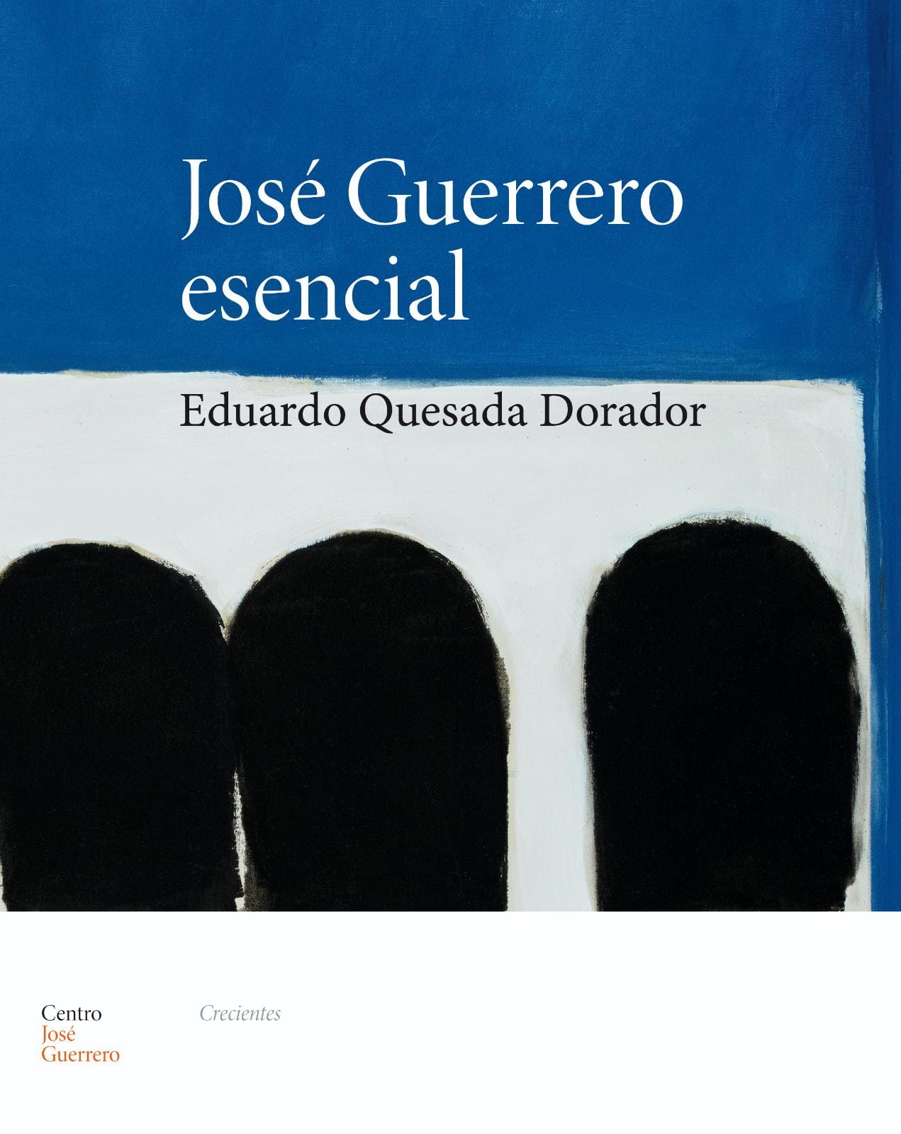 JOSÉ GUERRERO ESENCIAL