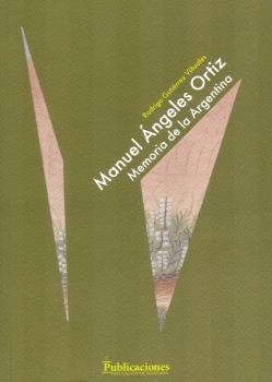 MANUEL ÁNGELES ORTIZ: MEMORIA DE LA ARGENTINA