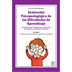 EVALUACIÓN PSICOPEDAGÓGICA DEL LAS DIFICULTADES DE APRENDIZAJE. VOL 1