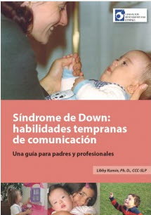 SÍNDROME DE DOWN: HABILIDADES TEMPRANAS DE COMUNICACIÓN. UNA GUÍA PARA PADRES Y PROFESIONALES