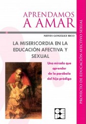 LA MISERICORDIA EN LA EDUCACION AFECTIVA Y SEXUAL