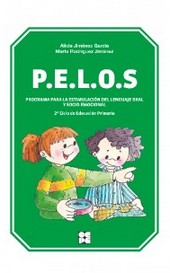 P.E.L.O.S PROGRAMA PARA LA ESTIMULACIÓN DEL LENGUAJE ORAL Y SOCIOEMOCIONAL 2º CICLO DE EDUCACION PRIMARIA