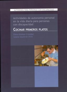 ACTIVIDADES DE AUTONOMIA PERSONAL EN LA VIDA DIARIA PARA PERSONAS CON DISCAPACIDAD. COCINAR PRIMEROS PLATOS