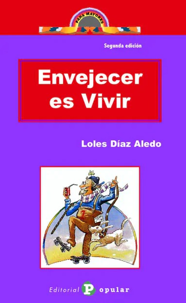 ENVEJECER ES VIVIR