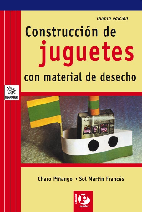 CONSTRUCCIÓN DE JUGUETES CON MATERIAL DE DESECHO