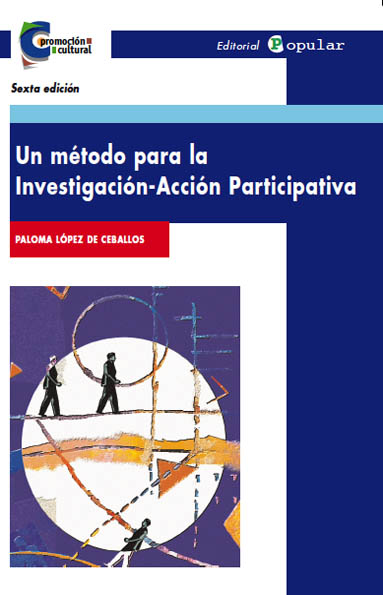 UN MÉTODO PARA LA INVESTIGACIÓN-ACCIÓN PARTICIPATIVA