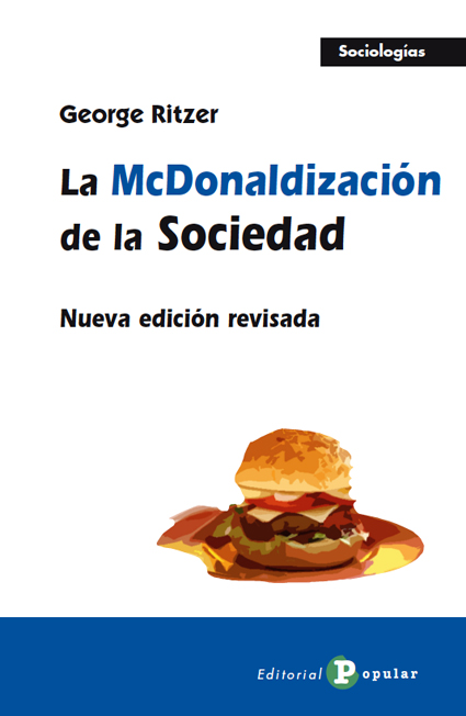 LA MCDONALDIZACIÓN DE LA SOCIEDAD