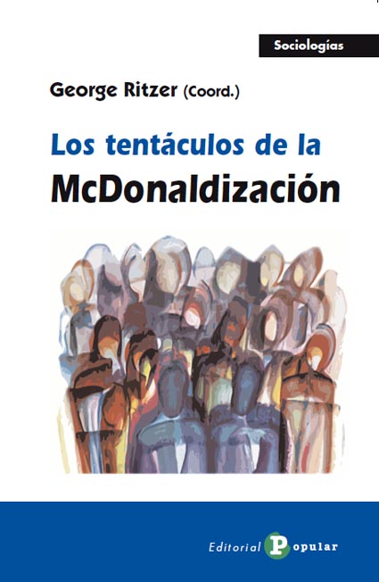 LOS TENTÁCULOS DE LA MCDONALIZACIÓN