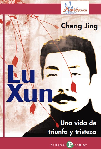 Lu Xun. Una vida de triunfo y tristeza