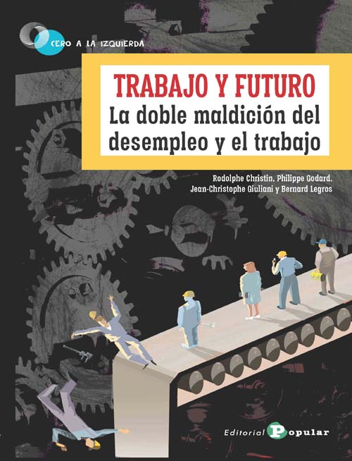 Trabajo y futuro - La doble maldición del desempleo y el trabajo