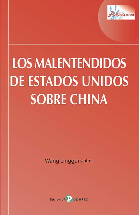 LOS MALENTENDIDOS  DE ESTADOS UNIDOS  SOBRE CHINA