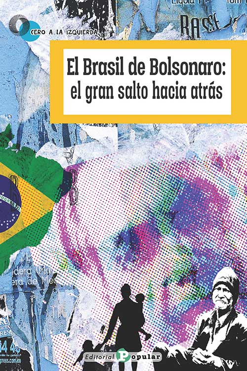 EL BRASIL DE BOLSONARO: EL GRAN SALTO HACIA ATRÁS