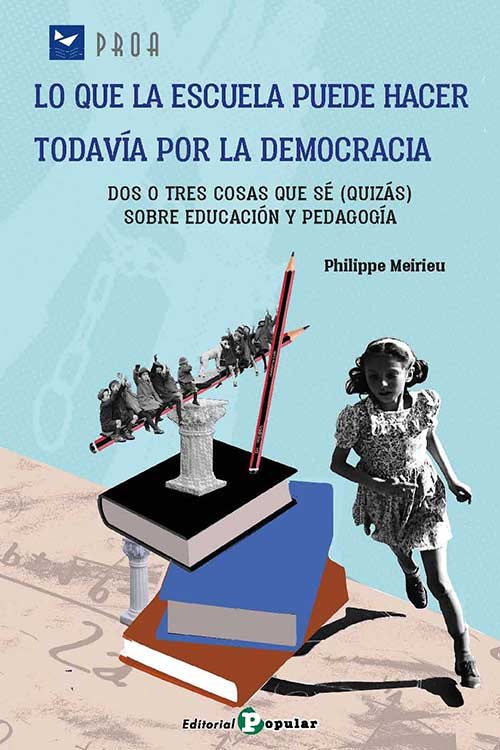 LO QUE LA ESCUELA PUEDE HACER TODAVÍA POR LA DEMOCRACIA