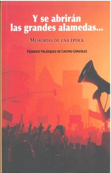 Y SE ABRIRÁN LAS GRANDES ALAMEDAS...