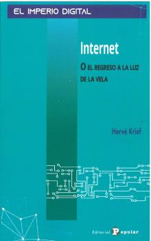 INTERNET O EL REGRESO A LA LUZ DE LA VELA