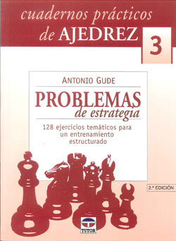 CUADERNOS AJEDREZ 03 PROBLEMAS DE ESTRATEGIA