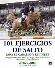 101 EJERCICIOS DE SALTO PARA EL CABALLO